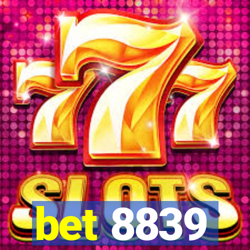 bet 8839